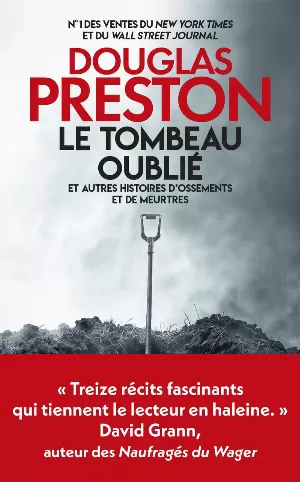 Douglas Preston – Le Tombeau oublié et autres histoires d'ossements et de meurtres